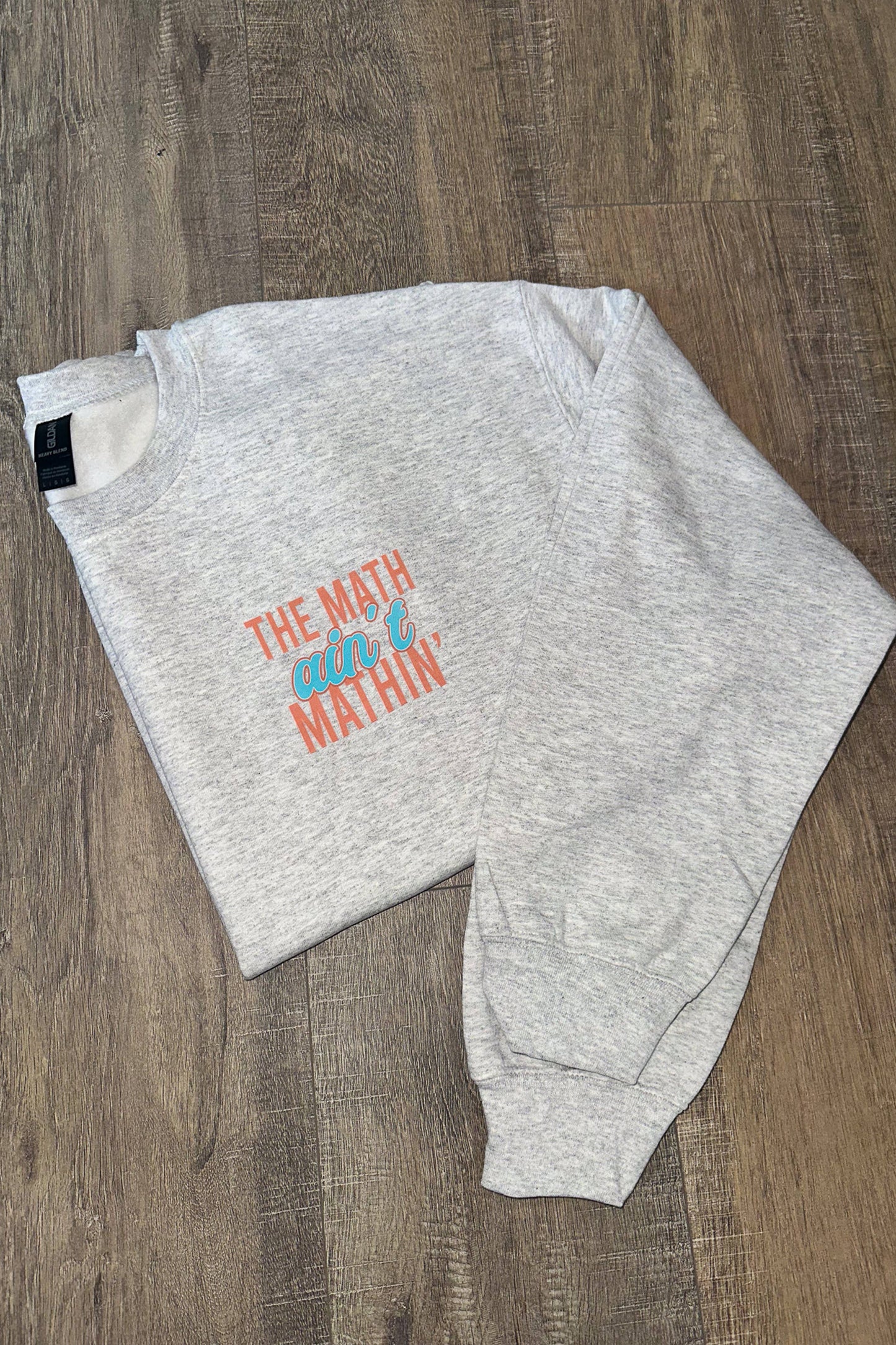 The Math Ain't Mathin Sweatshirt