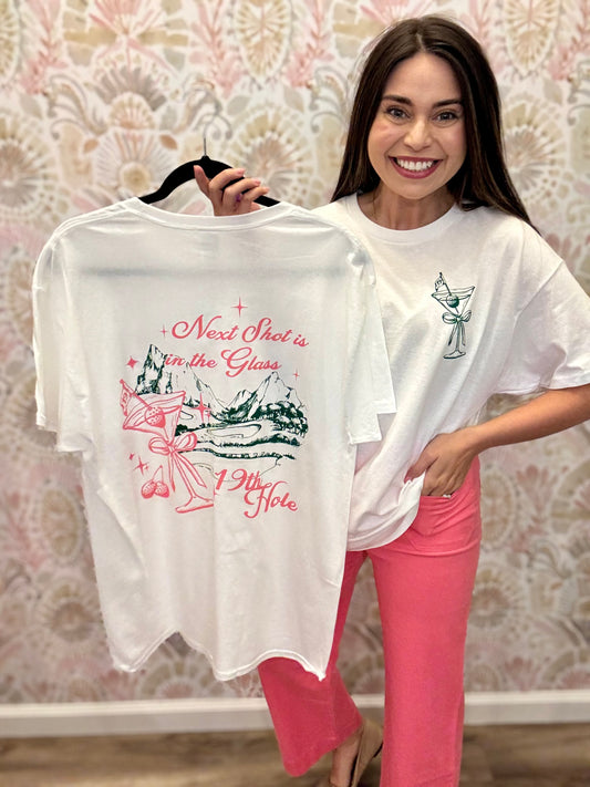 “ Next Shot Is In The Glass “ Tee