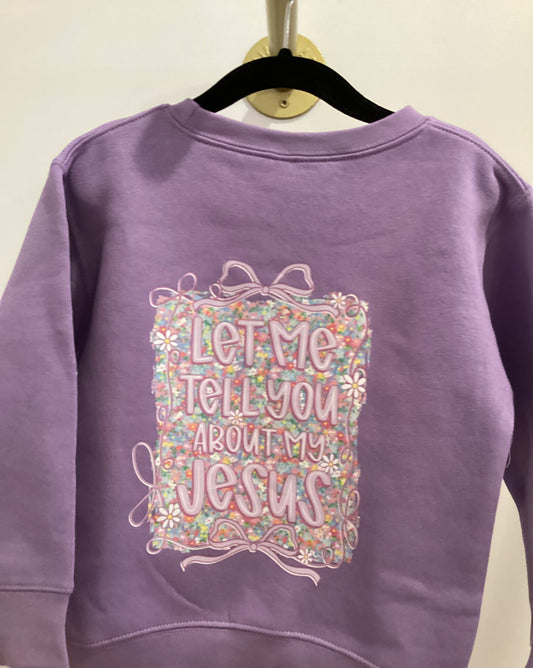 Let Me Tell You About My Jesus